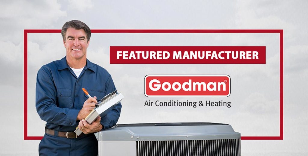 Featured Manufacturer Goodman